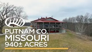 Putnam County, MO 940&plusmn; Acres