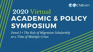 The Role of Migration Scholarship at a Time of Multiple Crises &mdash; Panel I