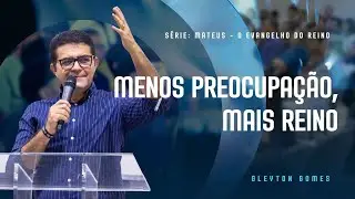 [AO VIVO] Menos Preocupação, Mais Reino | Gleyton Gomes