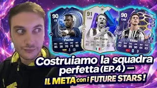 Costruiamo la squadra perfetta (EP.4) &ndash; Il META con i FUTURE STARS!