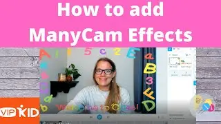 VIPKid: How to use ManyCam Effects