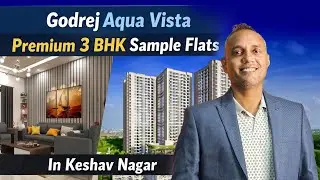 Godrej Aqua Vista | Premium 3 BHK Sample Flats in Keshav Nagar #exbroker #GodrejAquaVista #3bhk