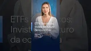 ETFs Tem&aacute;ticos: como investir nas grandes tend&ecirc;ncias globais? | Minuto ETF