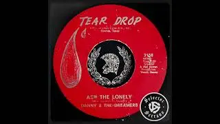 Ask The Lonely - Danny & The Dreamers