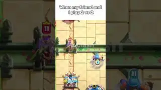 When my friend and I play 2 vs 2 🤡#clashroyale