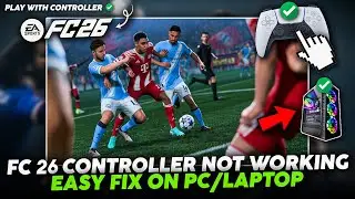Исправлена ​​проблема с контроллером EA Sports FC 26, который не работал ✅ | Исправление проблемы...