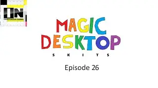 Magic Desktop Skits - Episode 26: Randomness Again?