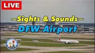 LIVE 24/7 - DFW Airport (EAST side camera with East or West Tower ATC)
