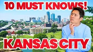 Looking to Move to Kansas City Area? - 10 THINGS YOU MUST KNOW!