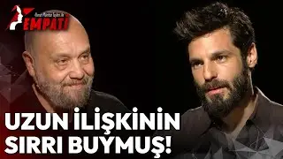 Serkan Çayoğlu Uzun İlişkinin Formülünü Verdi! | Ahmet Mümtaz Taylan ile Empati #serkançayoğlu