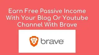 Earn $100 monthly using brave browser! Just Browsing! (Full Guide)
