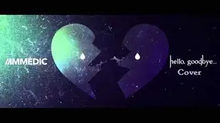 IAMMEDIC - Hello Goodbye Cover