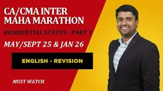 CA INTER INCOME TAX | MAHA MARATHON| MAY 2025 | SEPT 2025 | JAN 2026| RESIDENTIAL STATUS 1| PAPER 3A