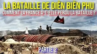 Comment la France a-t-elle perdu la bataille de Diên Biên Phu ? Partie 2