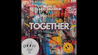 Ralph C, Carlo Caldareri - Together (Original Mix)