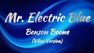 Benson Boone - Mr. Electric Blue (VIDEO VERSION) (Lyrics)