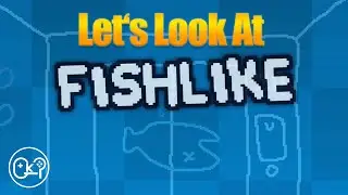 Let's Look At: Fishlike [Review]