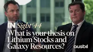 INSight #44 - What are your current thoughts on Lithium Stocks and Galaxy Resources?