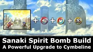 [FEH] Sanaki Spirit Bomb Build. A Powerful Upgrade to Cymbeline! - Fire Emblem Heroes