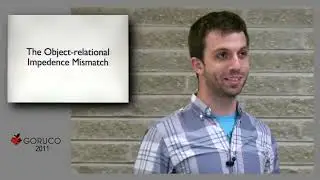 GORUCO 2011: Using Your Database (John Crepezzi & Mat Brown)