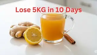 Lose 5kg in 10 Days! 🔥 Ginger Cinnamon Weight Loss Drink  Burn Belly Fat Fast
