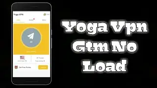 Yoga Vpn | GTM NO LOAD