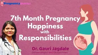 7वें महीने में क्या होता है? (Baby Growth, Risks & Tests) | Dr. Gauri