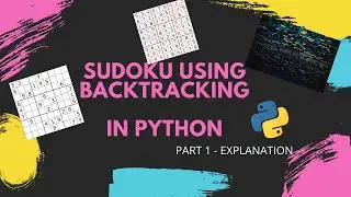 Sudoku Solver using Back-Tracking in Python (Part 1 - Explanation)