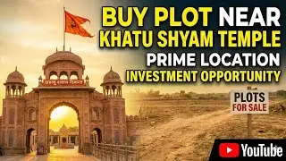 Buy the cheapest plot near the highway near Khatu Shyam Temple and build your own house