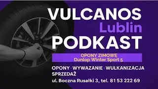 opony zimowe Dunlop Winter Sport 5 Lublin osobowe/SUV | Podcast Motoryzacyjno-Oponiarski