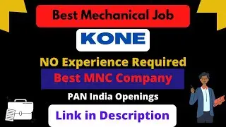 Jobs For Freshers 2022 | Best Mechanical Jobs | MNC Jobs | PAN India Hiring | KONE