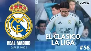 EL CLÁSICO MUSIM INI! 😱🔥 Real Madrid vs Barcelona Penuh DRAMA! | FC 26 Real Madrid Career Mode #56