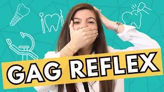 Best Ways to Manage GAG REFLEX at the Dentist | Dr. Rachel Miro