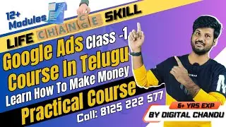 Google Ads&nbsp;Course&nbsp;In Telugu&nbsp;2024 By Digital Chandu For Live Training Call: 8125 222 577