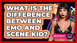 What Is the Difference Between Emo and Scene Kid?
