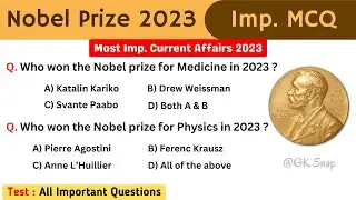 Nobel Prize 2023 Imp. MCQs | Top 40 Questions of Nobel Prize  | Important Current Affairs 2023