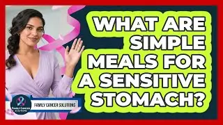 What Are Simple Meals For A Sensitive Stomach?