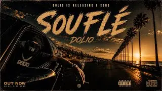 DOLIO - SOUFLÉ (Clip Officiel )