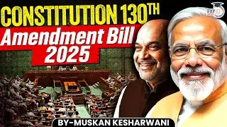 130th Constitutional Amendment Act 2025 | Key Features & Impact on Urban Governance
