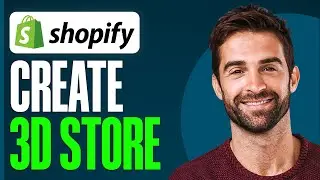 Как создать 3D-магазин Shopify (пошаговое руководство)