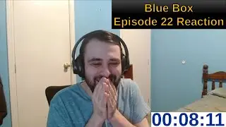 Blue Box Episode 22 Reaction | ANIME REACTION