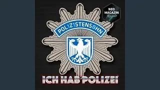 Ich hab Polizei