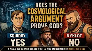 MEGA BLOODBATH DEBATE: Does The Cosmological Argument Prove God? Christian Vs. Pagan