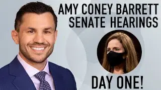 Amy Coney Barrett Supreme Court Confirmation Day 1: Review & Analysis