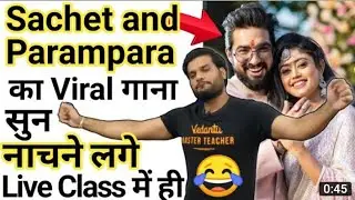 A2 sir का मन Schet  and parampara ke song में मोहित हो गया😍😍