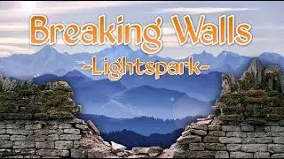 Lightspark - Breaking Walls