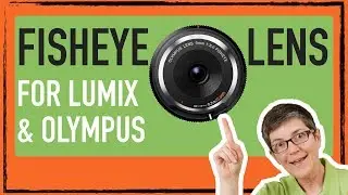 Testing the Olympus 9mm Fisheye Lens