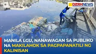 Manila LGU, nanawagan sa publiko na makilahok sa pagpapanatili ng kalinisan