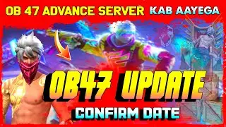 OB47 Update Advance Server Kab Aayega ? // OB 47 Update Full Details