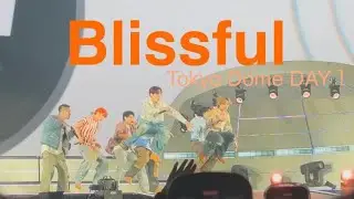 BE:FIRST / Blissful －DOME TOUR 2024-2025 &ldquo;2:BE&rdquo; Tokyo Dome DAY１－